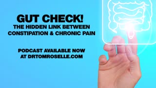 PODCAST: Gut Check! The Hidden Link Between Constipation & Chronic Pain