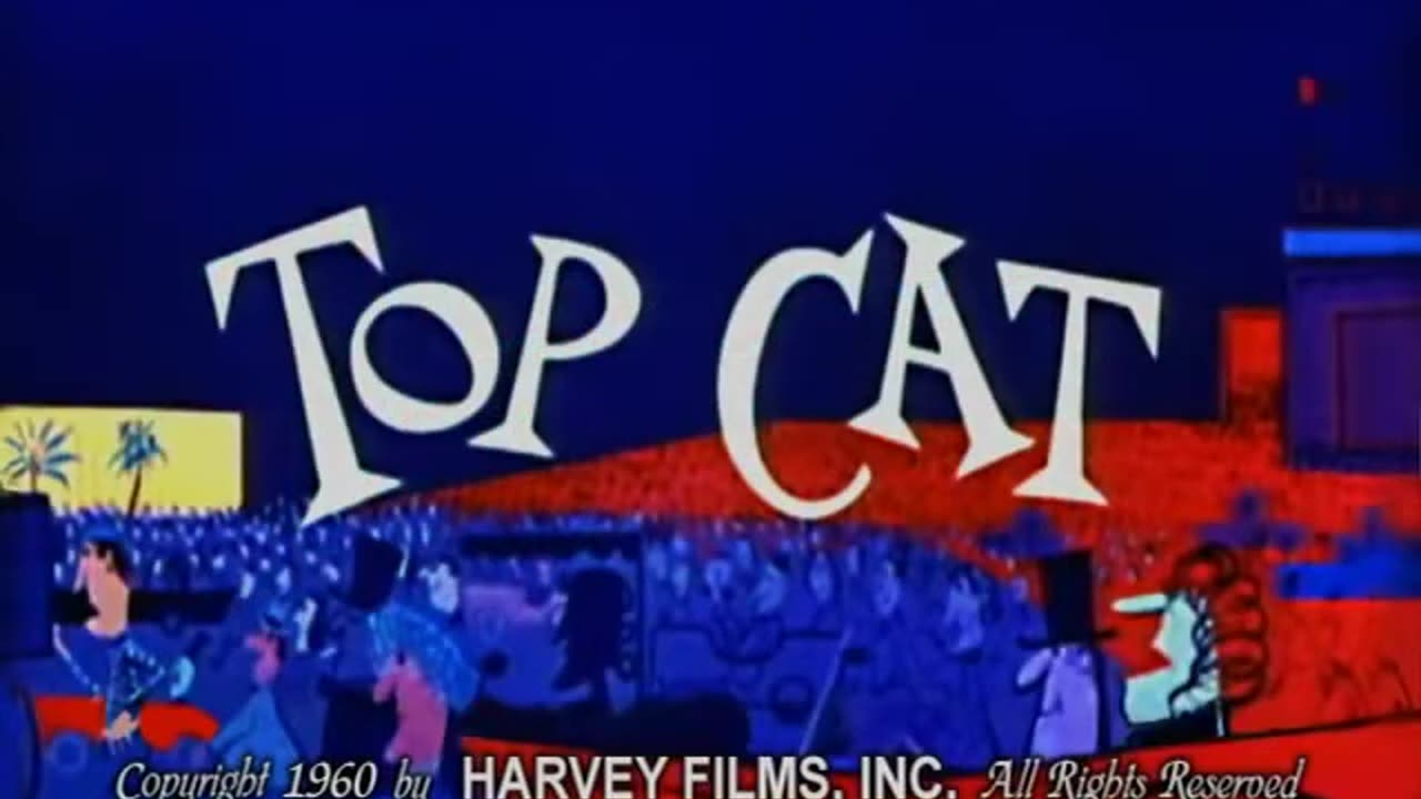 Modern Madcap - - Top Cat 1960 EP 2 🎬✨❤️ ⏰
