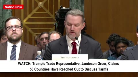 Trump's Trade Rep: 50 Countries Seek Talks on Tariffs
