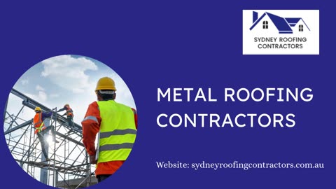 Metal Roofing Contractors Near You| Sydney Roofing Contractors| Local Roofing Contractors