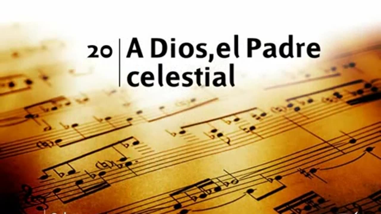 20. A Dios, el Pasre celestial - Himnario Adventista