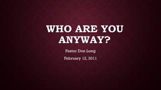 Who Are You Anyways? (February 12, 2010)