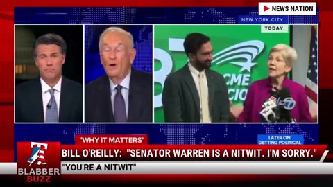 Bill O'Reilly: "Senator Warren Is A Nitwit. I'm Sorry."