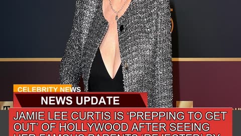 Jamie Lee Curtis is Prepping to Get Out of Holly