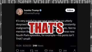 Fact Check: Fake Screenshot Of Ivanka Trump X Post About South Park And Father's Penis Size NOT Real