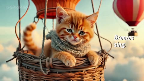 Tiny Cat Hot Air Balloon Adventure😻_ Rise Above_ Dream Bigger(1080P_HD)