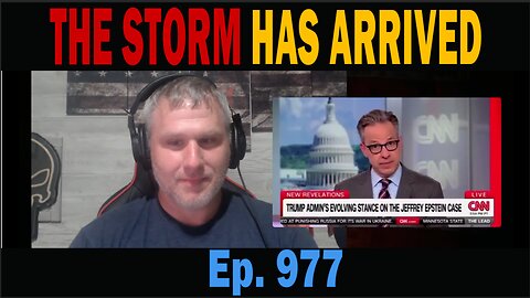 THE STORM HAS ARRIVED | Ep. 977 | Update News.