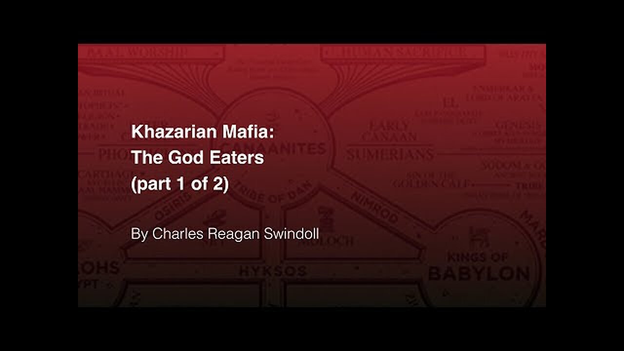 Khazarian Mafia: The God Eaters Part 1 of 2