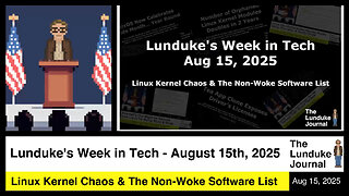 Lunduke's Week in Tech - August 15th, 2025