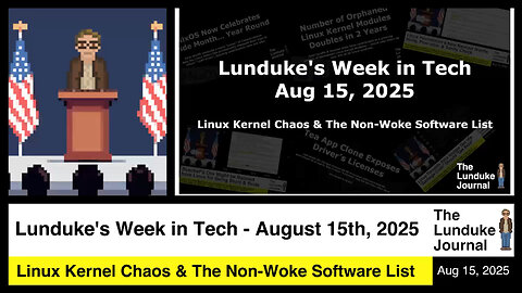 Lunduke's Week in Tech - August 15th, 2025