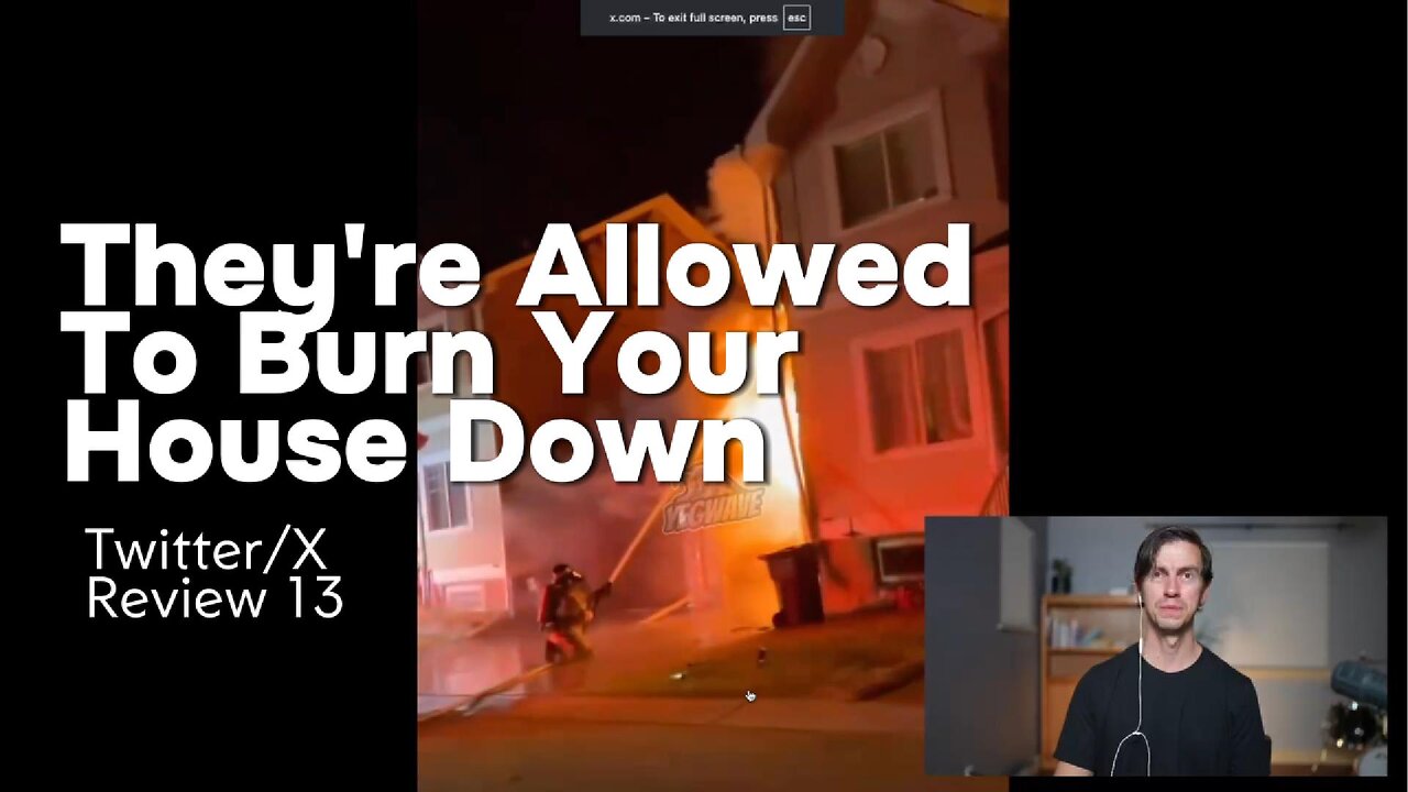 They're Allowed To Burn Your House Down