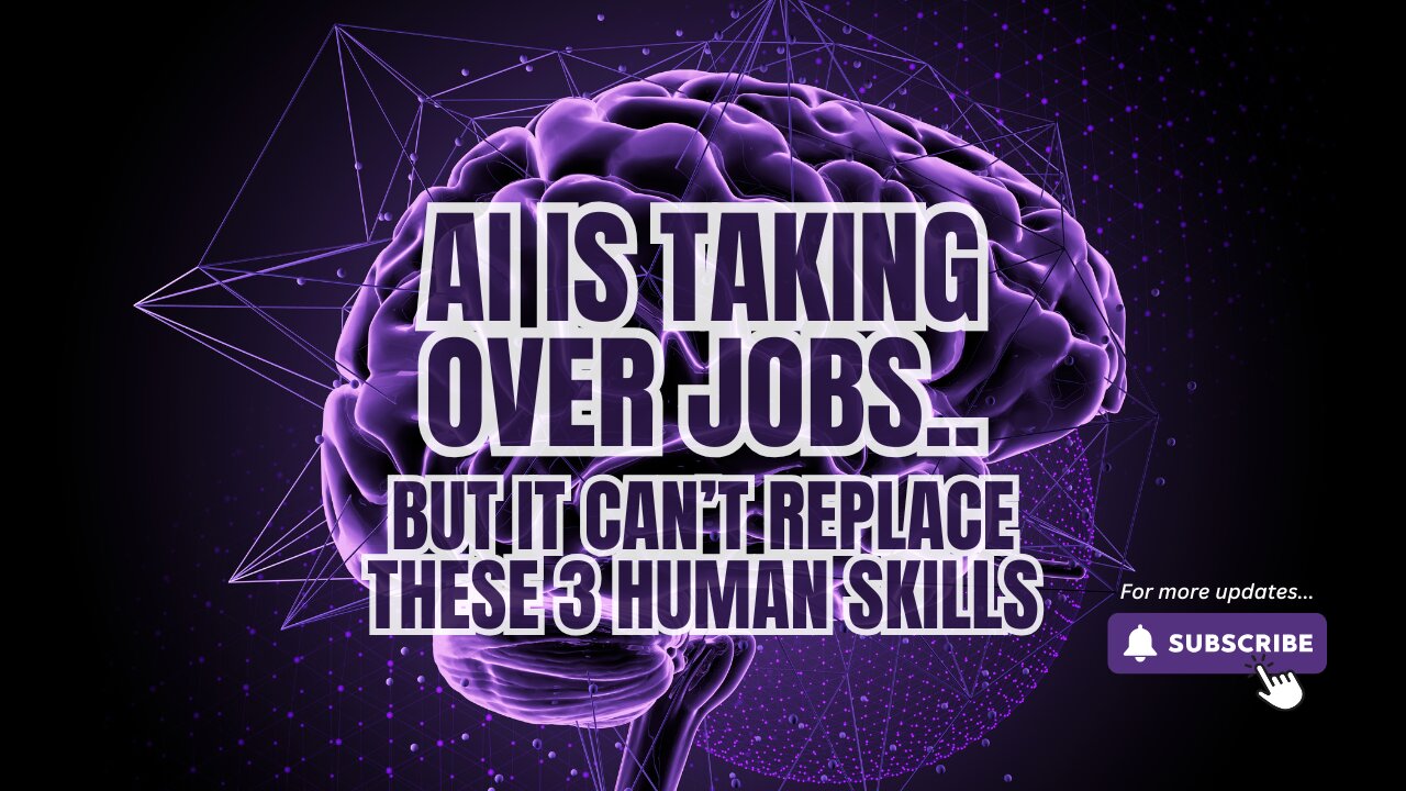 AI Is Taking Over Jobs... But It Can’t Replace These 3 Human Skills
