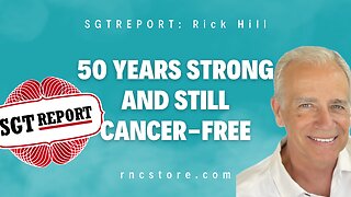 SGTREPORT: Rick Hill: 50 Years Strong and Still Cancer-Free