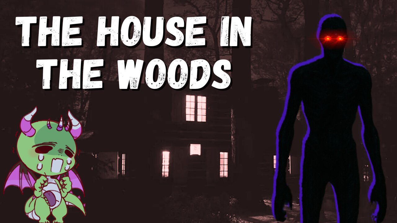 I Shouldn’t Have Gone Into The House in the Woods
