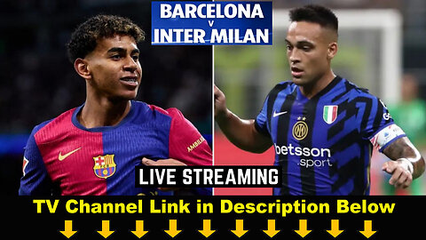 HERE’S! WAY TO WATCH Barcelona vs Inter Milan Live Stream Free Champions League TV Channel
