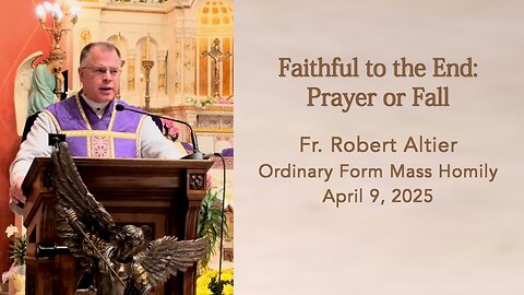 Faithful to the End: Prayer or Fall