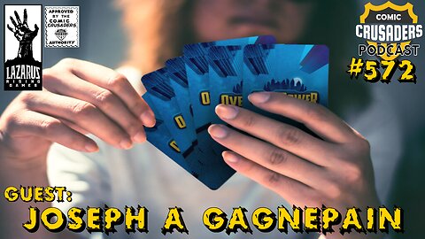 🎮 Comic Crusaders Podcast Ep. #572: Joseph A. Gagnepain – Art, Games & Creative Alchemy!