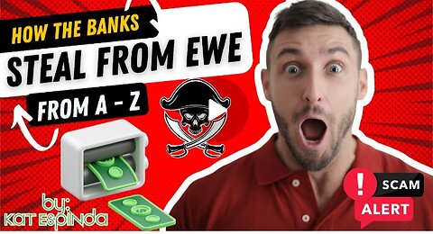 How the Banks Steal From EWE from A - Z - The Most Important Video I Have Ever Produced!