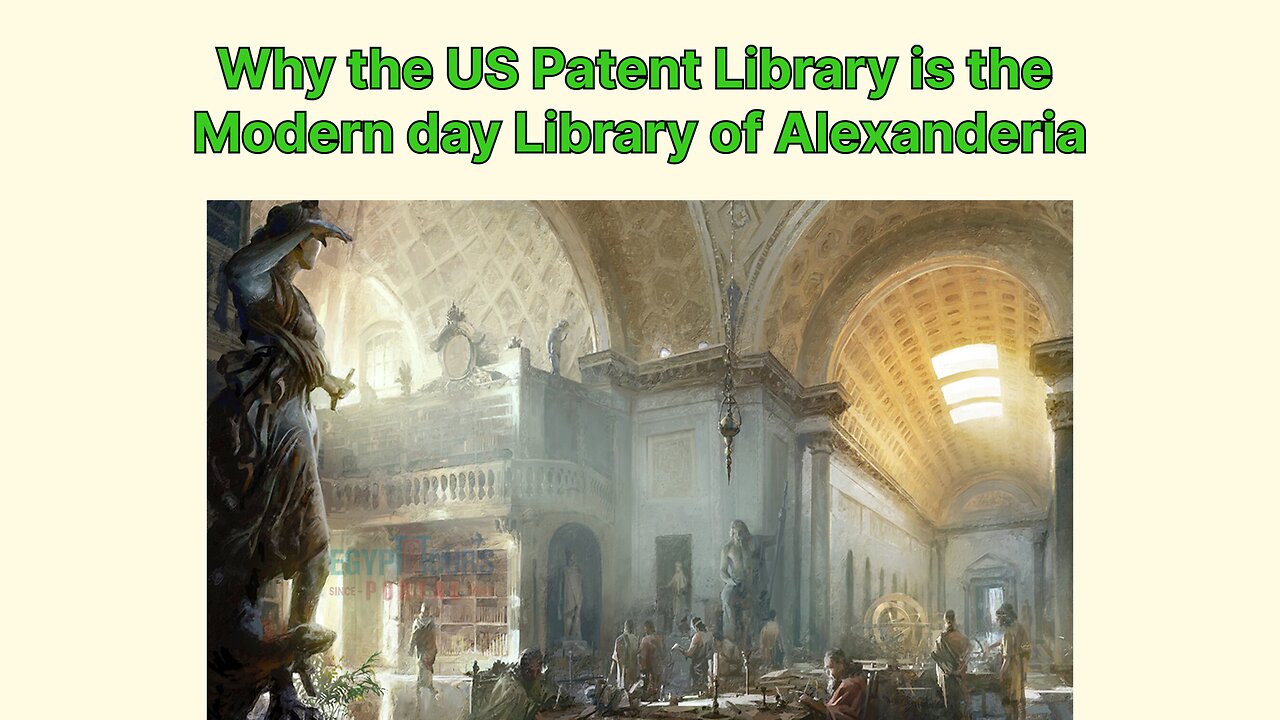 Why the US Patent Library is the Modern day Library of Alexandria