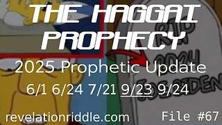 The Haggai Prophecy and 2025 - Important Update | END TIMES | JUDGMENT | BABYLON
