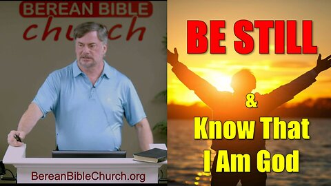 Be Still and Know That I Am God (Psalm 46:10) - UPDATED UPLOAD