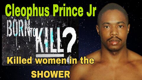 BORN TO KILL ☠️ The 1990s San Diego Serial killer ☠️ Cleophus Prince Jr. ☠️