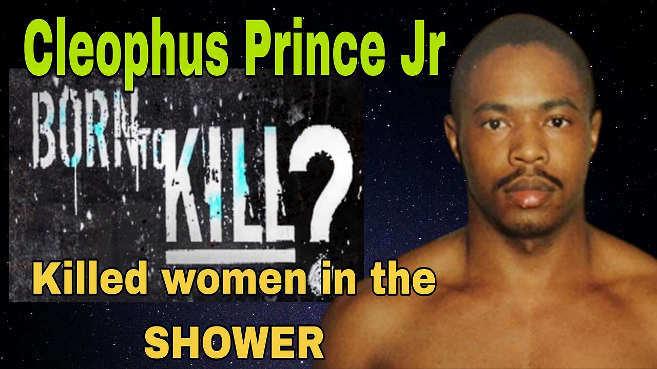 BORN TO KILL ☠️ The 1990s San Diego Serial killer ☠️ Cleophus Prince Jr. ☠️