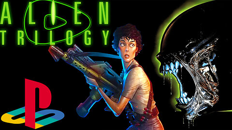 🎮PS1 [Emulated] 🎮 👽Alien Trilogy (1996) HD 👽FPS - Ellen Ripley * First Time Playthrough *