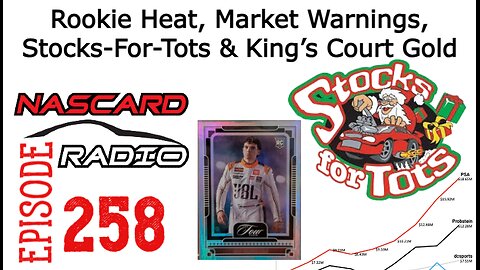 Rookie Heat, Market Warnings, Stocks-For-Tots & King’s Court Gold - Episode 258