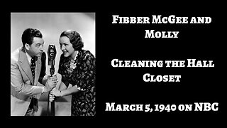 Fibber McGee & Molly - "Cleaning the Hall Closet"