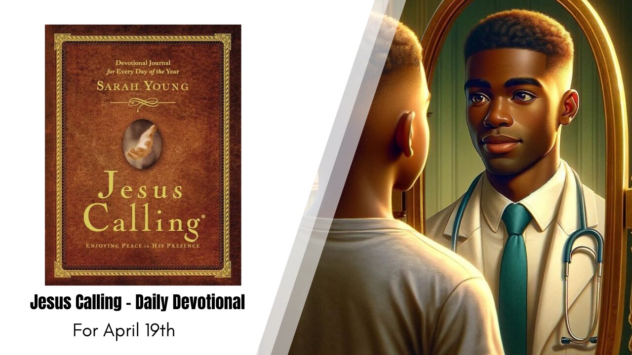 Jesus Calling - Daily Devotional - April 19th