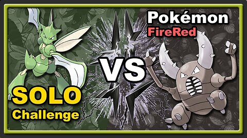 Scyther VS Pinsir Solo Versus Challenge - Pokémon FireRed