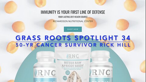 Grass Roots Spotlight 34 - Rick Hill - 50-yr Cancer Survivor