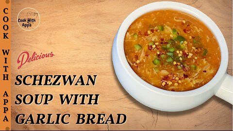 Schezwan Soup | Chezwon Soup | Chicken Soup with Garlic Bread | Veg Schezwan Soup #soup #garlicbread