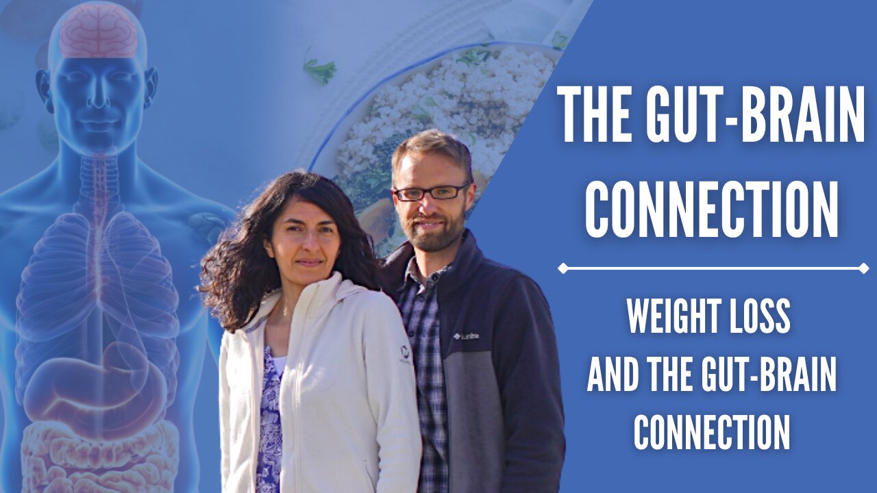 The Gut-Brain Connection: Weight Loss & the Gut-Brain Connection 3/8 | Chad & Fadia Kreuzer