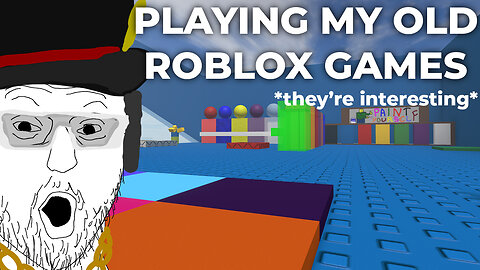 playing my old ROBLOX games, they're interesting....