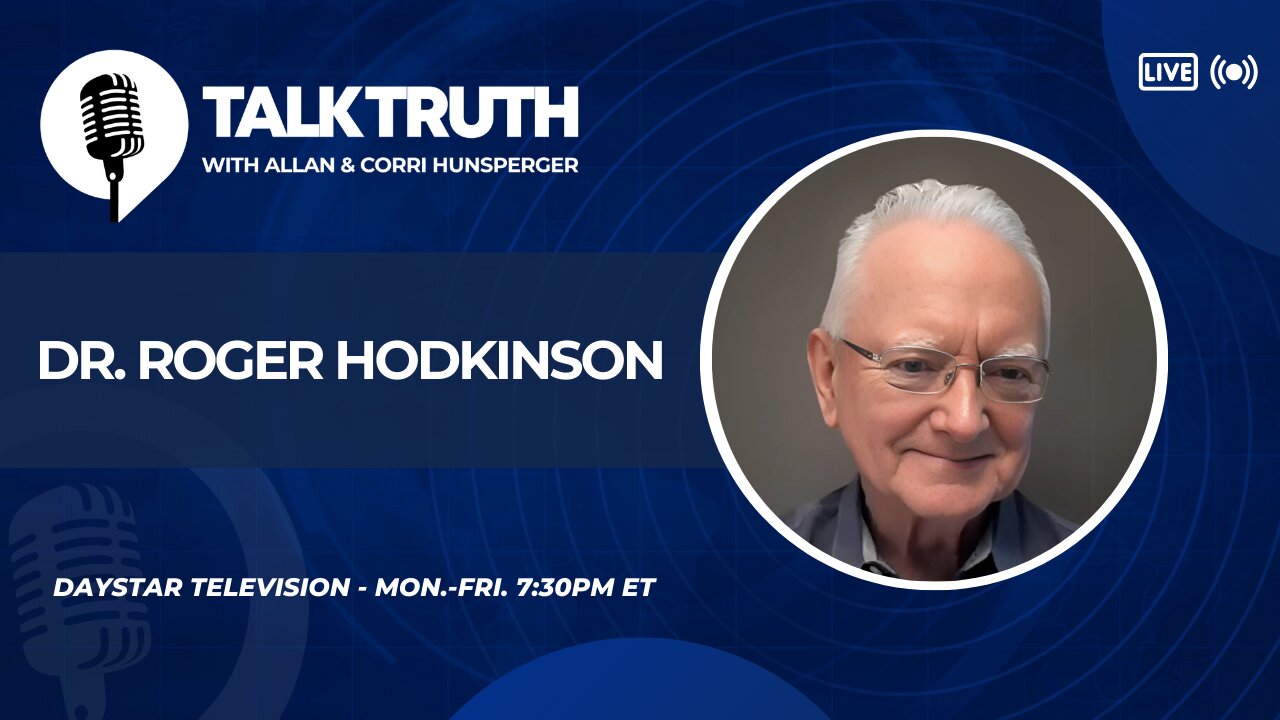 Talk Truth 04.18.25 - Dr. Roger Hodkinson