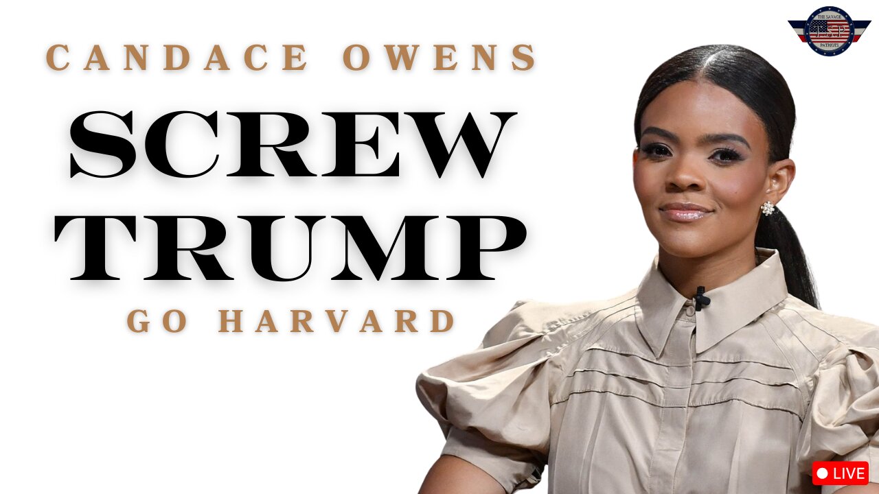 Candace Owens - Screw Trump, Go Harvard