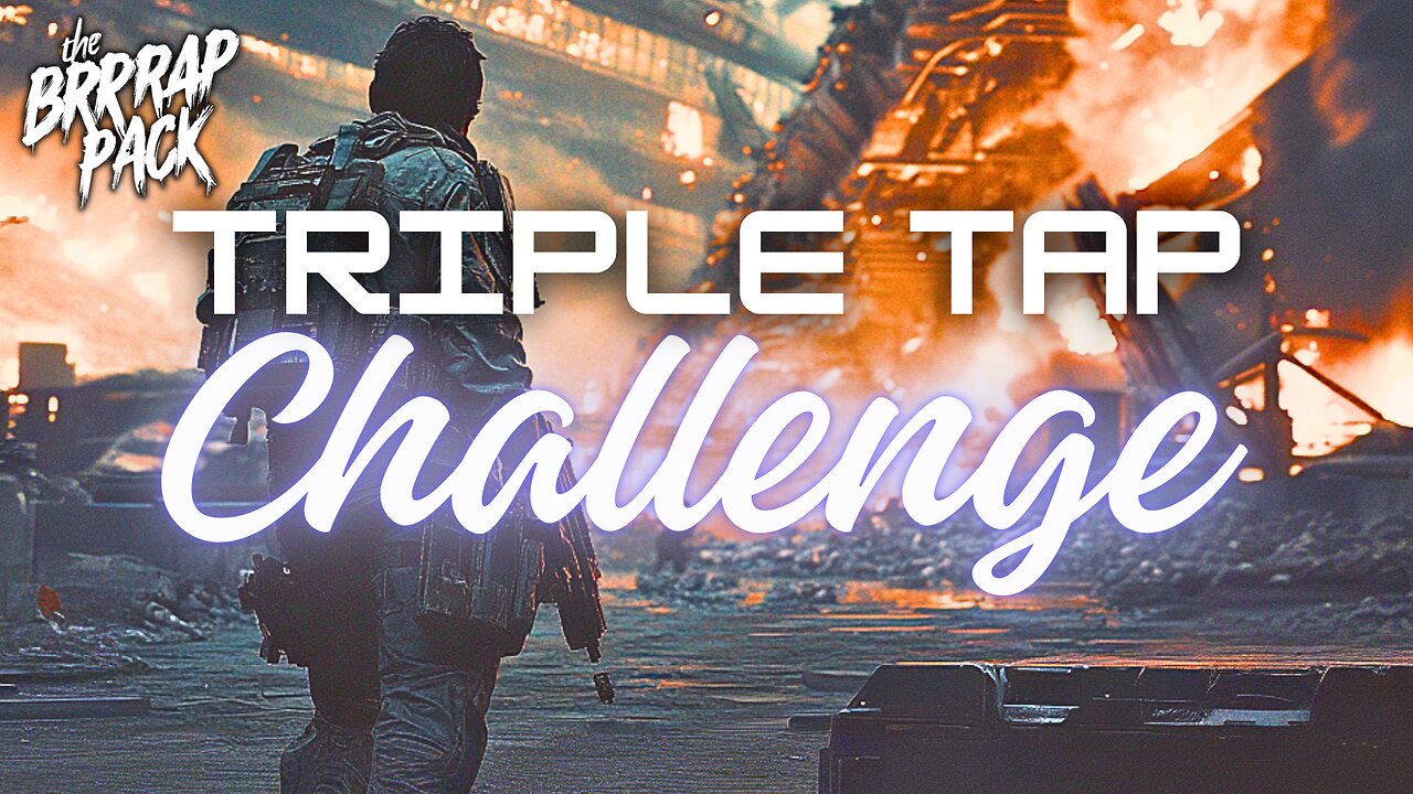 BRRRAP PACK TRIPLE TAP CHALLENGE - APEX/FINALS/WARZONE