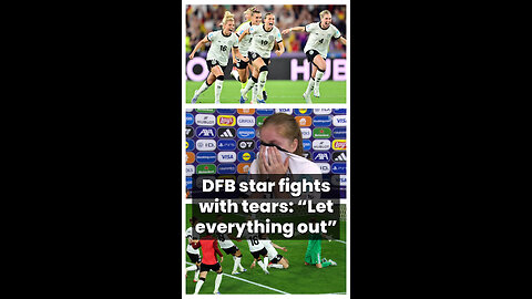 DFB Star Breaks Down in Tears: "Let Everything Out" | Emotional Moment Shocks Fans