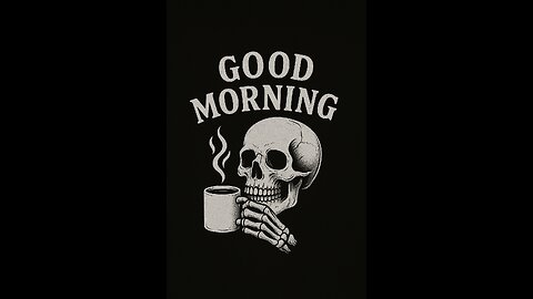 Good Morning, RuMbLe