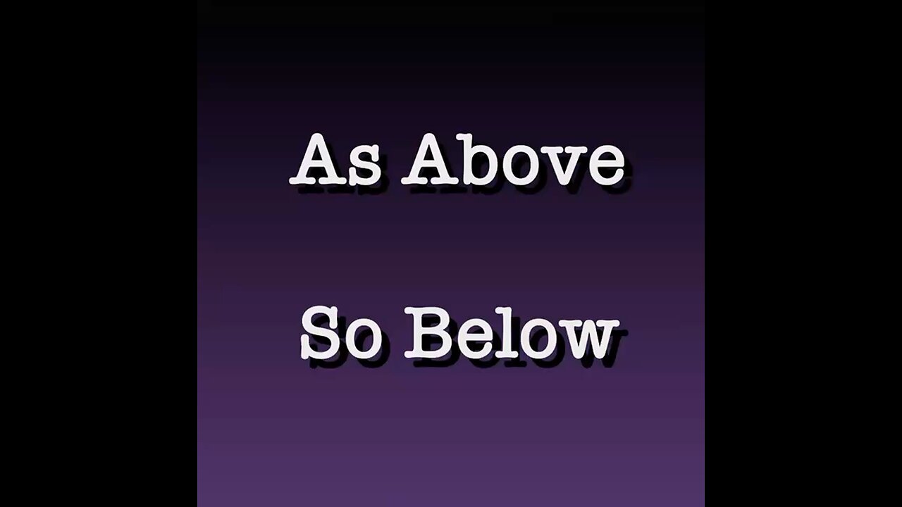 As Above, So Below