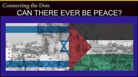 CAN THERE EVER BE PEACE?