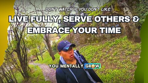 Tuesday Vlog #52: The Urgency of Now - Live Fully, Serve Others & Embrace Your Time
