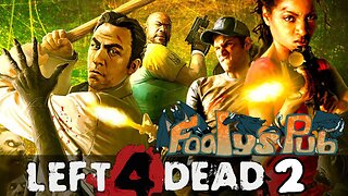 Foaly's Pub Game Den #886 (Left 4 Dead 2 #4)