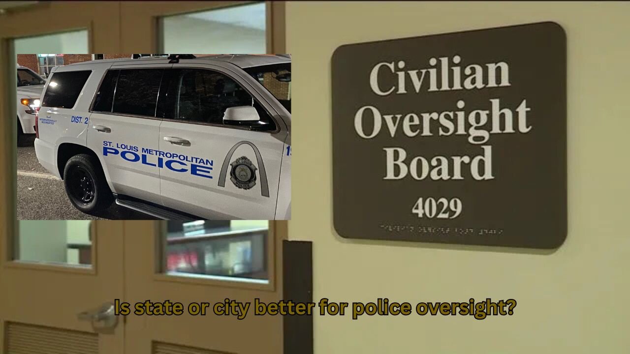 Would state or city oversight be better for St Louis Metropolitan Police?