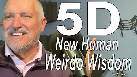 55 - Are You at 5D Yet? Remembering Who You Are as The Source Code of Your Life