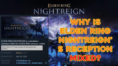 Why is Elden Ring Nightreign's Reception Mixed?