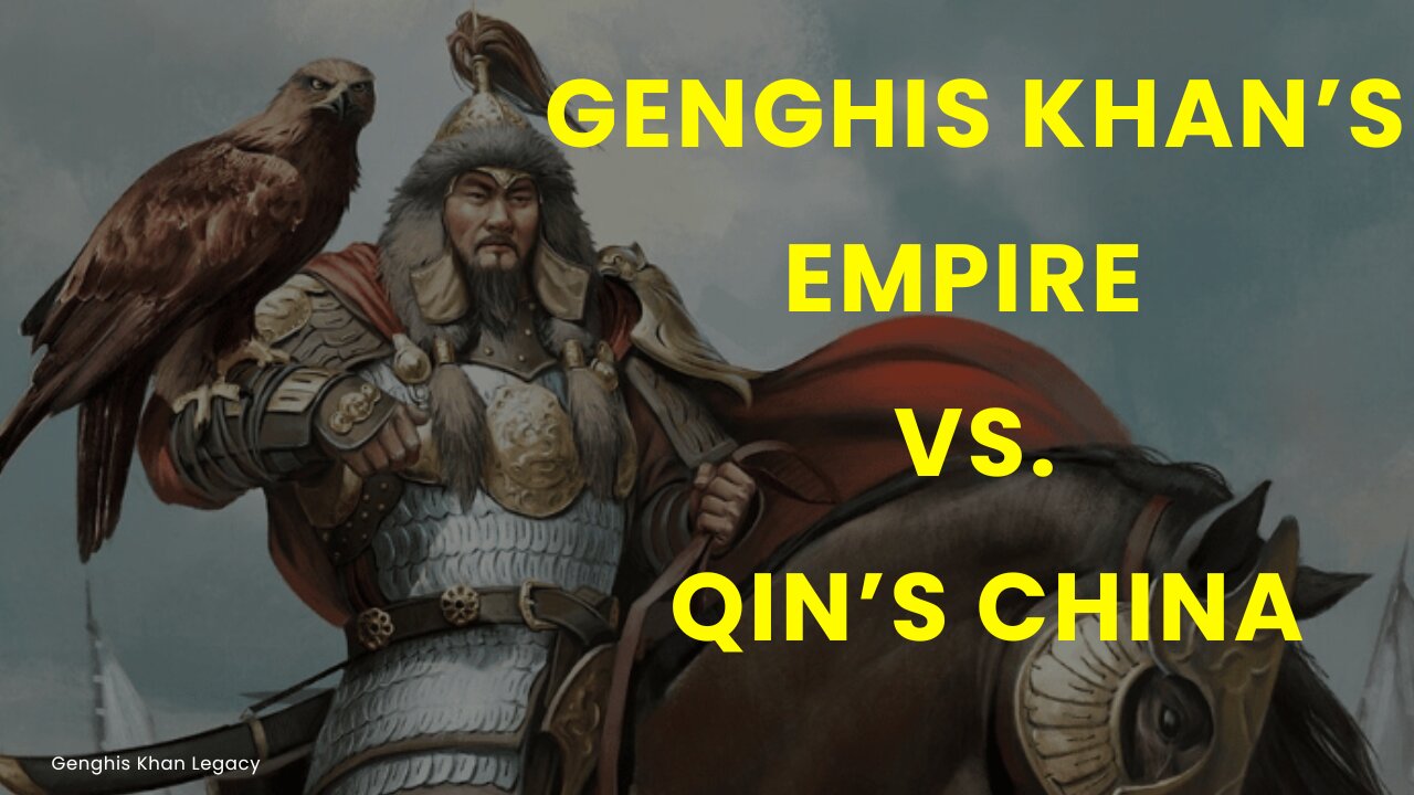 Genghis Khan’s Empire vs. Qin’s China Ultimate Ancient Showdown