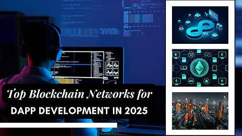 Top Blockchain Networks for dApp Development